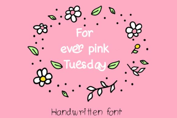 Forever Pink Tuesday: A Playful Handwritten Font That Brings Warmth to Every Project